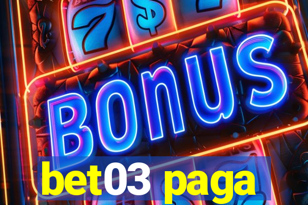 bet03 paga